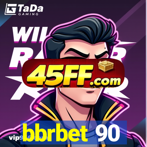 bbrbet 90